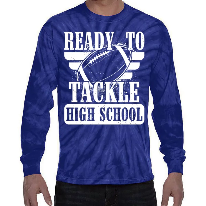 Ready To Tackle High School Football Ball Tie-Dye Long Sleeve Shirt