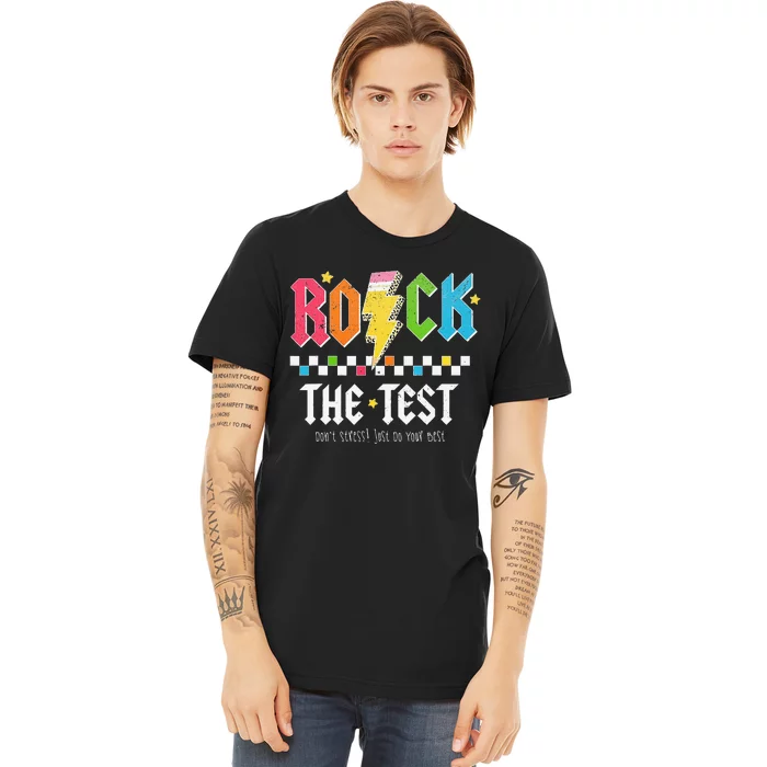 Rock The Test Dont Stress Testing Day Teachers Students Premium T-Shirt