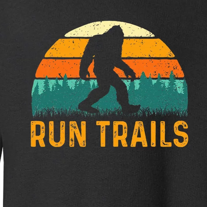 Run Trails Ultramarathon Race Bigfoot Runner Ultra Running Toddler Sweatshirt