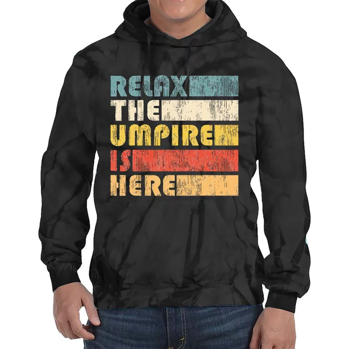 Relax The Umpire Is Here Baseball Tie Dye Hoodie