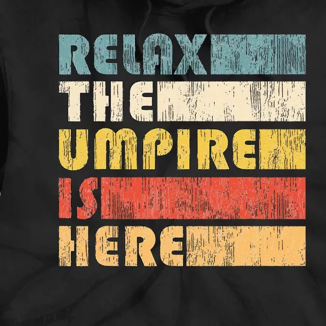 Relax The Umpire Is Here Baseball Tie Dye Hoodie