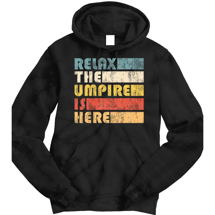 Relax The Umpire Is Here Baseball Tie Dye Hoodie