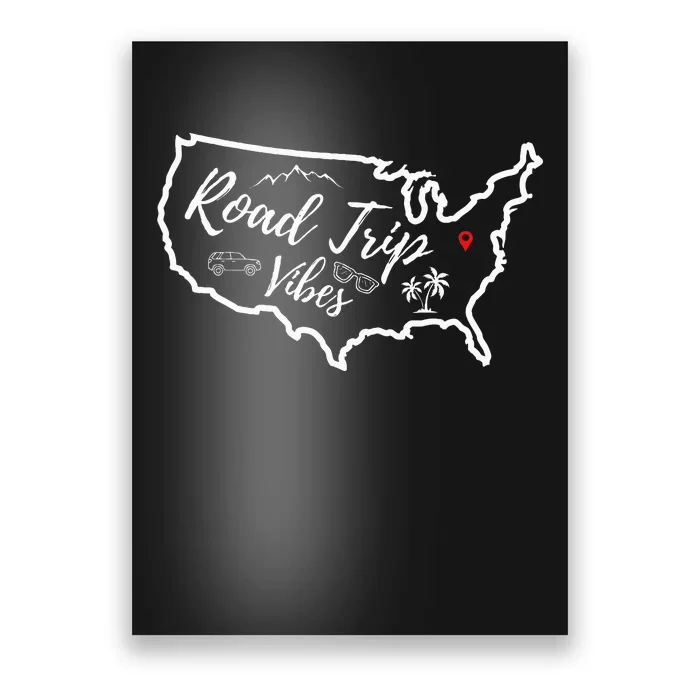 Road Trip Vibes Map Usa Family Friend Girl Trip Vacation Rv Poster