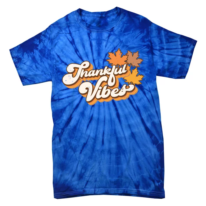 Retro Thankful Vibes Autumn Thanksgiving Fall Season Funny Gift Tie-Dye T-Shirt