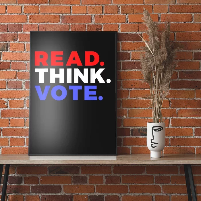 Read Think Vote 2024 Presidential Election Voting President Gift Poster