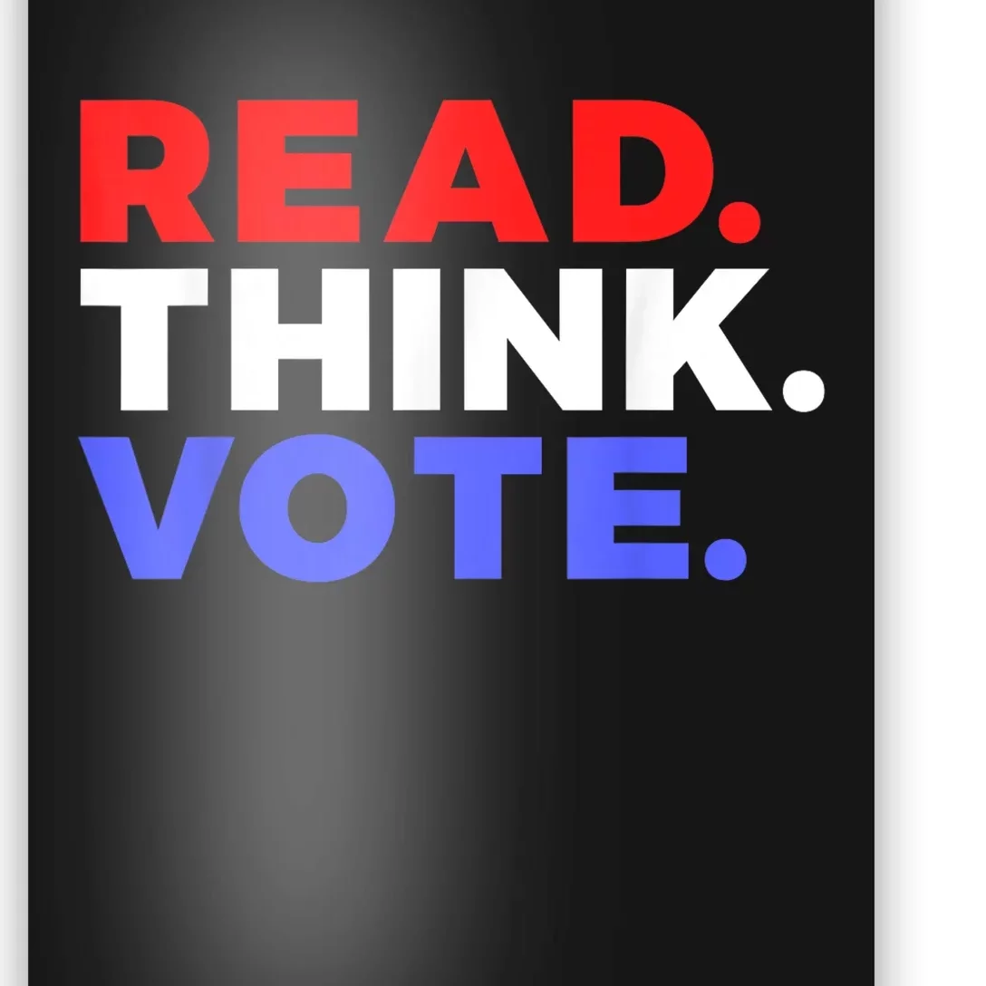 Read Think Vote 2024 Presidential Election Voting President Gift Poster