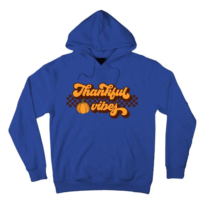 Retro Thankful Vibes Thanksgiving Fall Season Gift Tall Hoodie