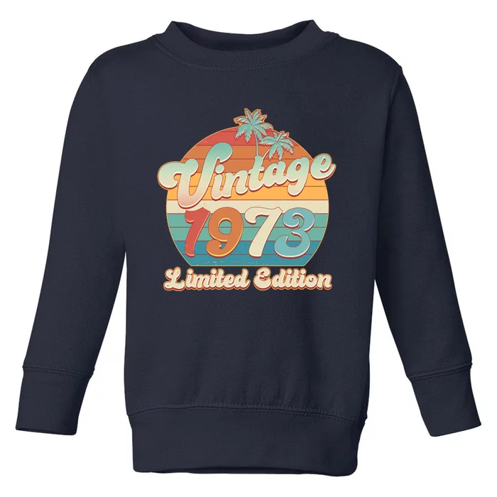 Retro Tropical Vintage 1973 Limited Edition 50th Birthday Toddler Sweatshirt