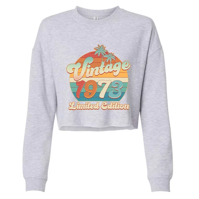 Retro Tropical Vintage 1973 Limited Edition 50th Birthday Cropped Pullover Crew