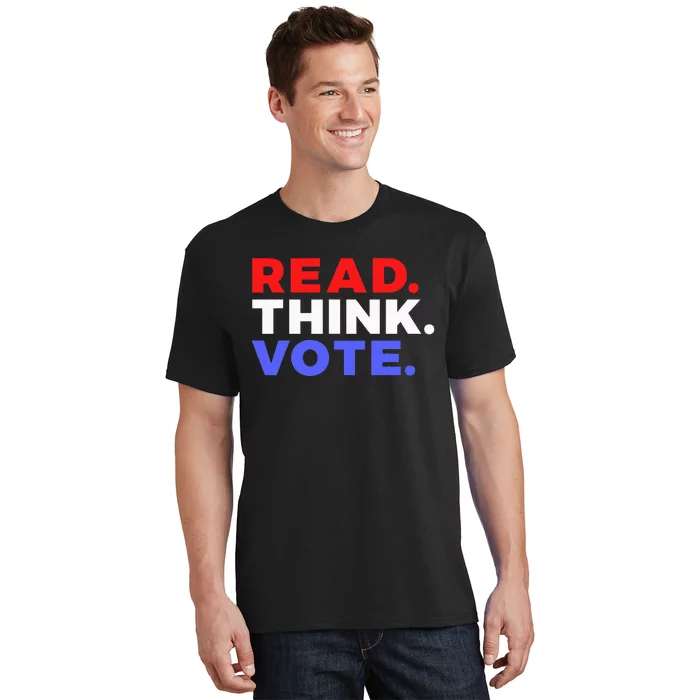 Read Think Vote 2024 Presidential Election Voting President T-Shirt