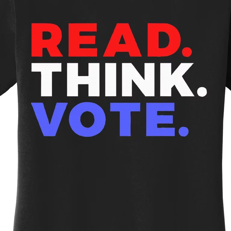 Read Think Vote 2024 Presidential Election Voting President Women's T-Shirt