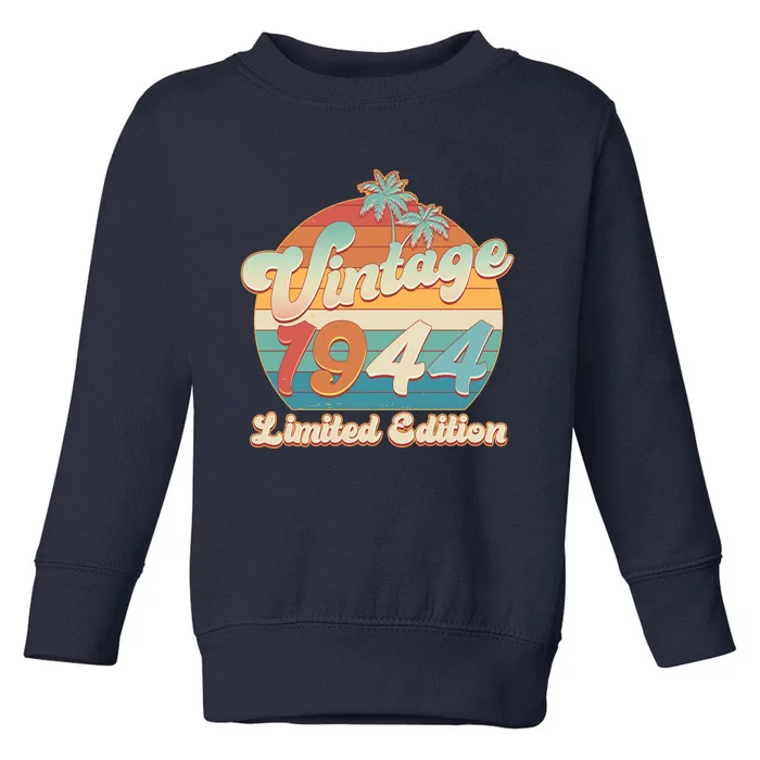 Retro Tropical Vintage 1944 Limited Edition 80th Birthday Toddler Sweatshirt