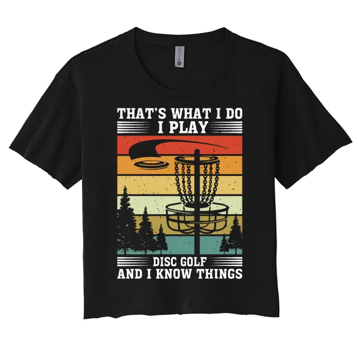 Retro That's What I Do I Play Disc Golf And I Know Things Women's Crop Top Tee