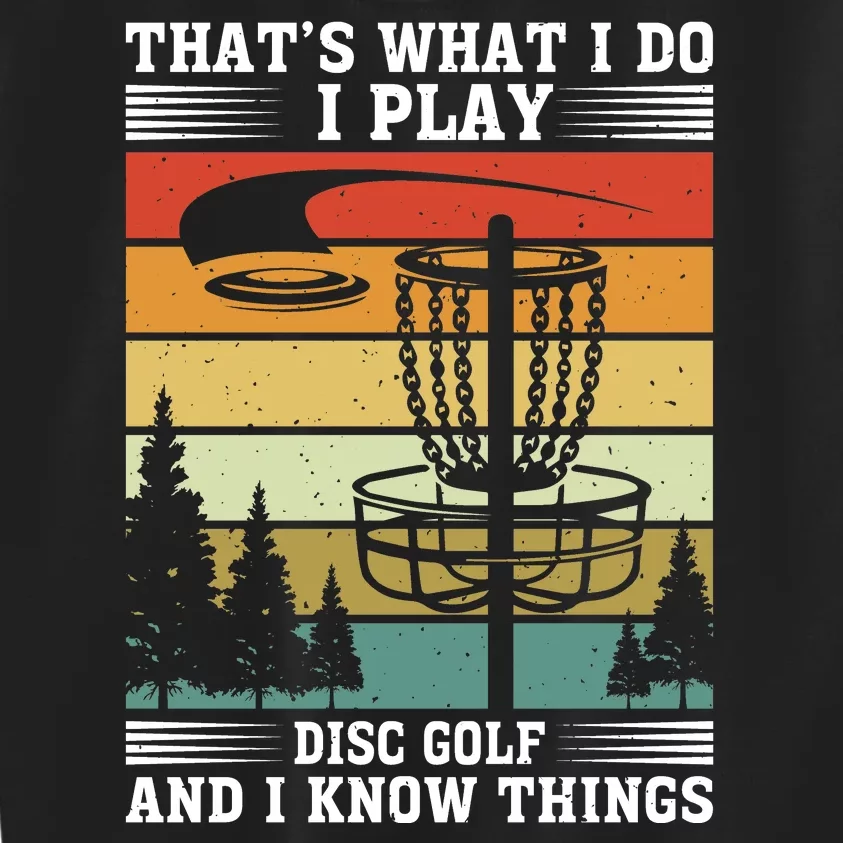 Retro That's What I Do I Play Disc Golf And I Know Things Kids Sweatshirt