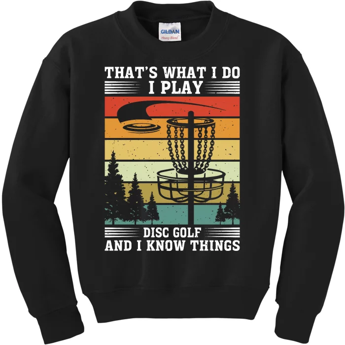 Retro That's What I Do I Play Disc Golf And I Know Things Kids Sweatshirt