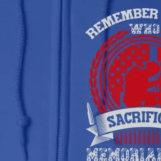 Remember Those Who Sacrificed Memorial Day Gift Full Zip Hoodie