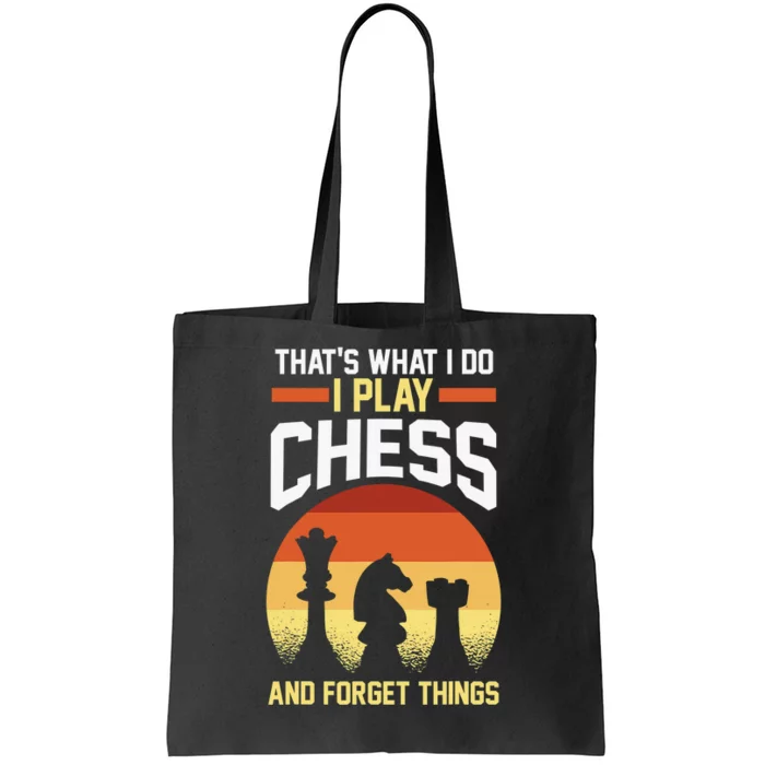 Retro That's What I Do I Play Chess And I Forget Things Tote Bag