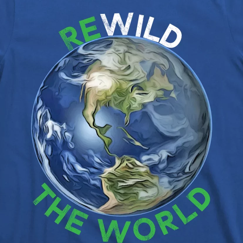 Rewild The World Save Planet Save Mother Earth Day Gift T-Shirt