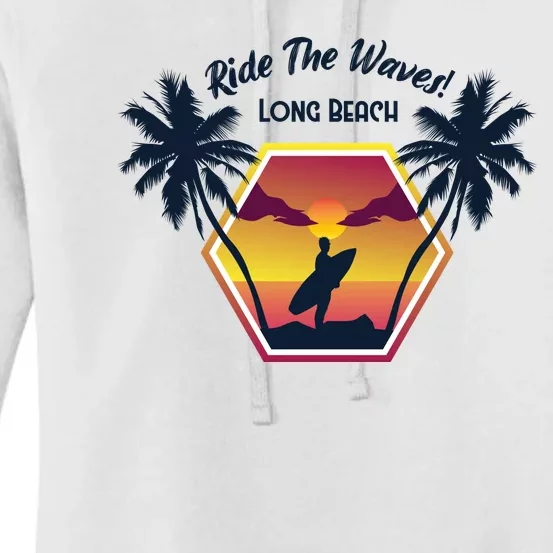 Ride The Waves Long Beach Women's Pullover Hoodie