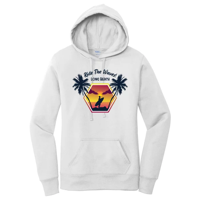 Ride The Waves Long Beach Women's Pullover Hoodie