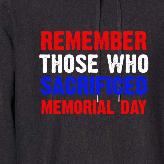 Remember Those Who Sacrificed Memorial Day Gift Premium Hoodie