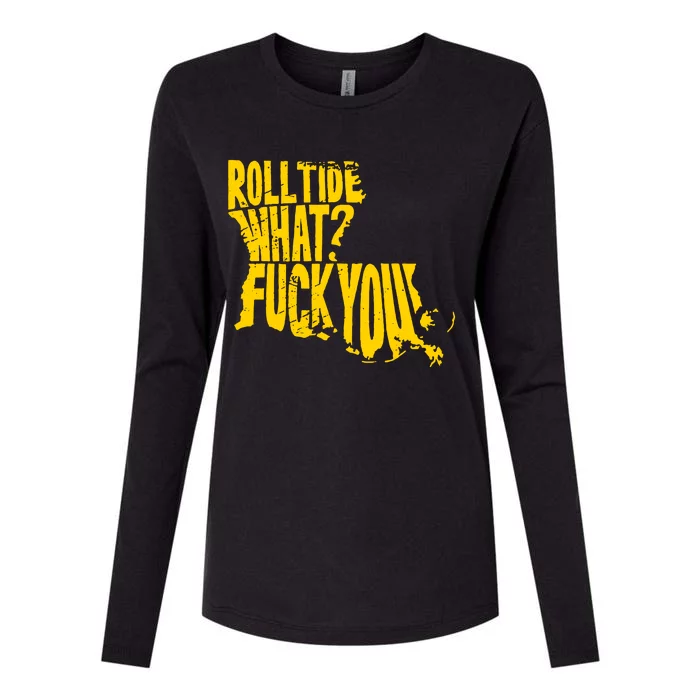 Roll Tide What F You Womens Cotton Relaxed Long Sleeve T-Shirt