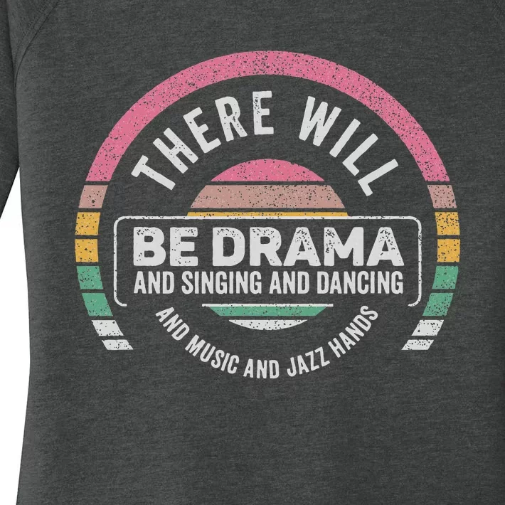 Retro There Will Be Drama Theater Theatre Musical Actor Gift Women's Perfect Tri Tunic Long Sleeve Shirt