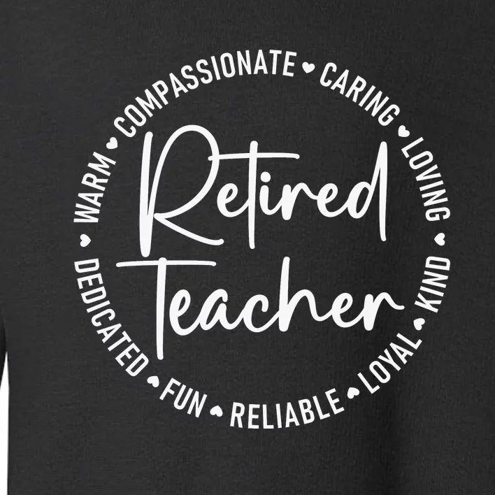 Retired Teacher White Toddler Sweatshirt