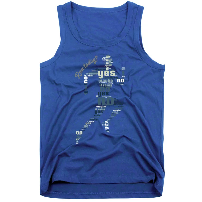 Run Today? Yes No Maybe Tomorrow Funny Jogging Running Gift Tank Top