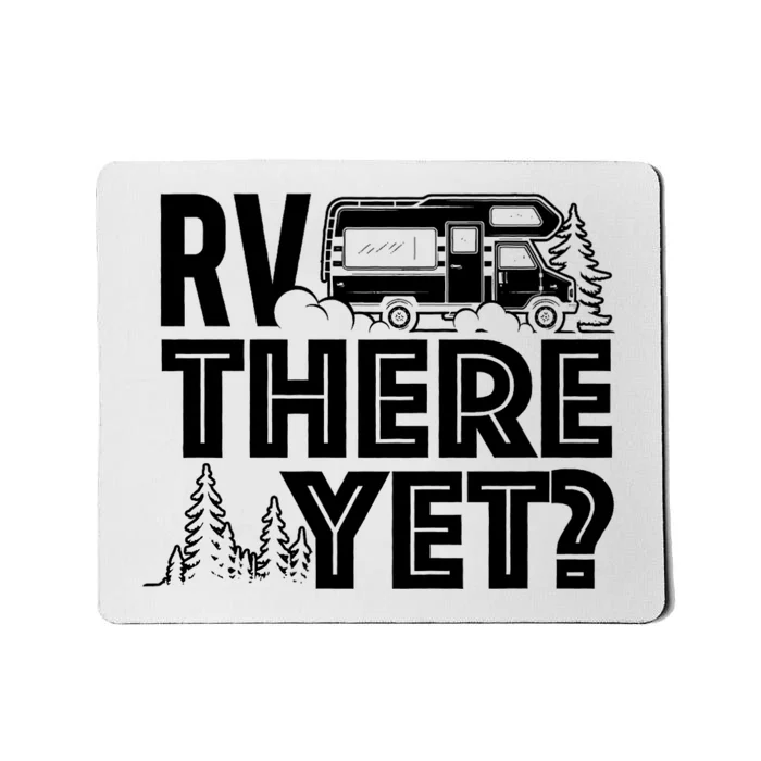 Rv There Yet Happy Glamper Camping Mousepad