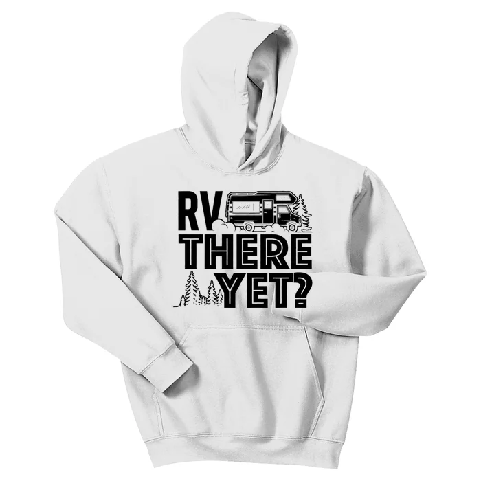 Rv There Yet Happy Glamper Camping Kids Hoodie