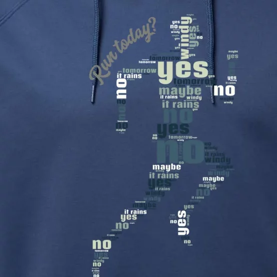 Run Today? Yes No Maybe Tomorrow Funny Jogging Running Meaningful Gift Performance Fleece Hoodie