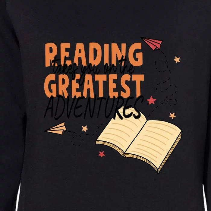 Reading Takes You On The Greatest Adventures Reading Books Gift Cute Reading Womens California Wash Sweatshirt