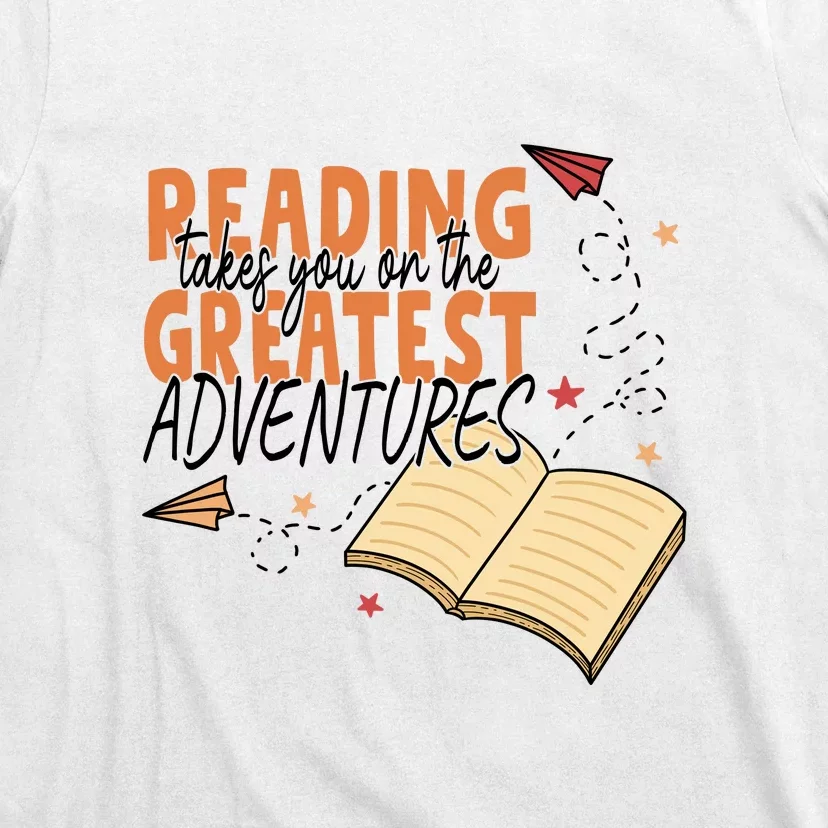 Reading Takes You On The Greatest Adventures Reading Books Gift Cute Reading T-Shirt