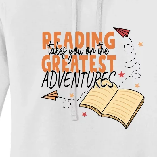 Reading Takes You On The Greatest Adventures Reading Books Gift Cute Reading Women's Pullover Hoodie