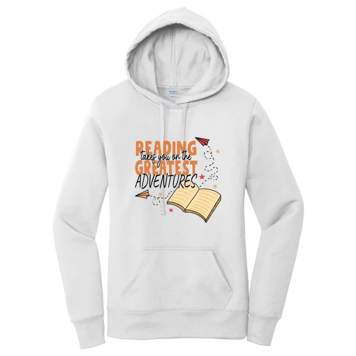 Reading Takes You On The Greatest Adventures Reading Books Gift Cute Reading Women's Pullover Hoodie