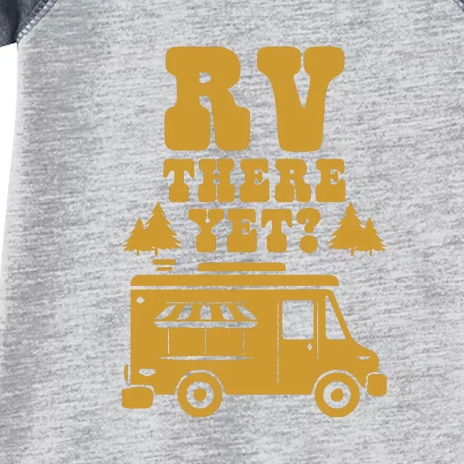 RV There Yet? RV Camping Camper Wilderness Holiday Infant Baby Jersey Bodysuit