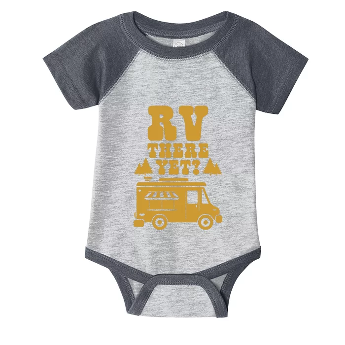 RV There Yet? RV Camping Camper Wilderness Holiday Infant Baby Jersey Bodysuit