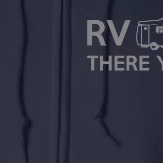 RV There Yet Full Zip Hoodie