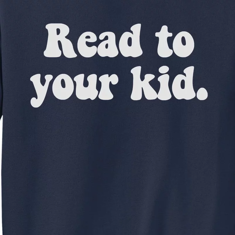 Read To Your Everyday Wear Rough And Tumble Sweatshirt