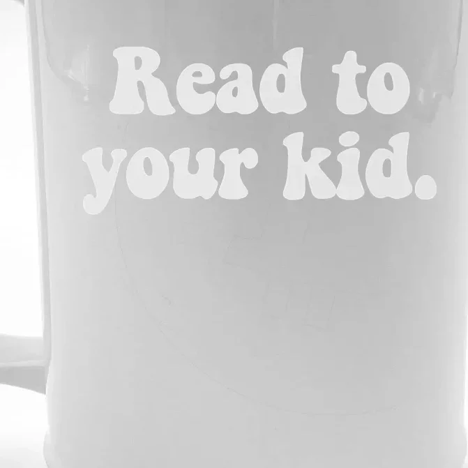 Read To Your Everyday Wear Rough And Tumble Front & Back Beer Stein