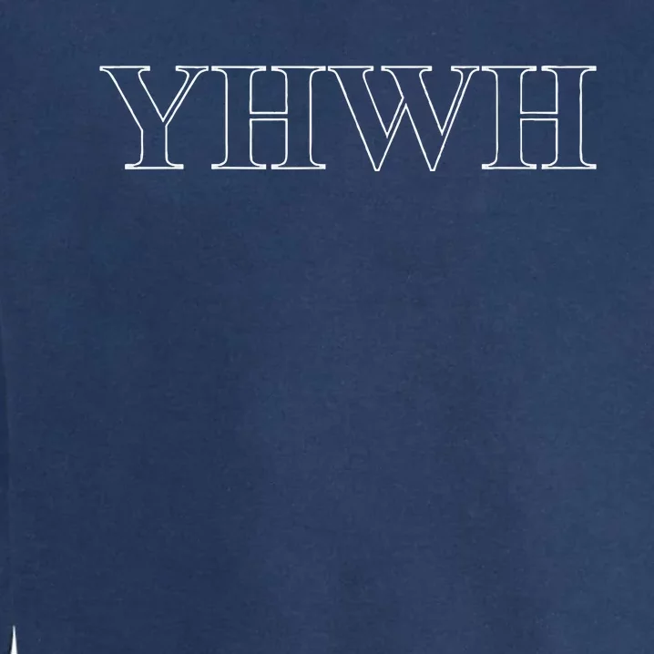 Roman Text Yhwh Yahweh Outline Christian Love Jesus Garment-Dyed Sweatshirt