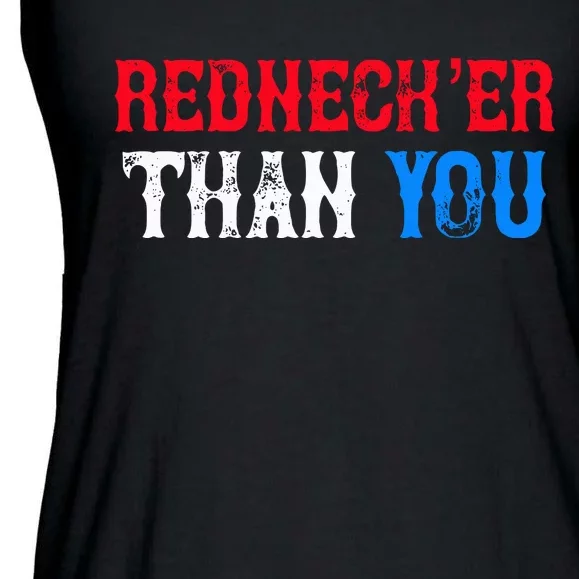 Redneck Than You Ladies Essential Flowy Tank