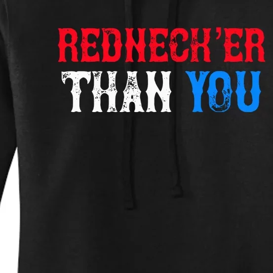 Redneck Than You Women's Pullover Hoodie