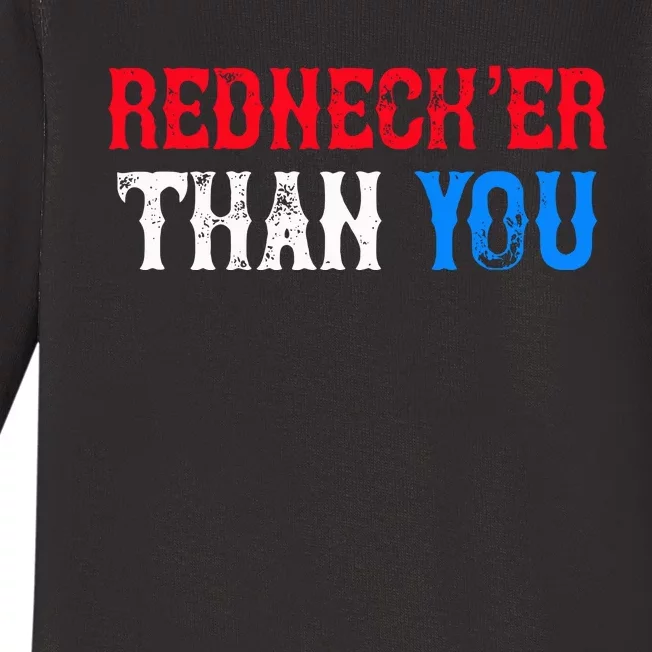 Redneck Than You Baby Long Sleeve Bodysuit