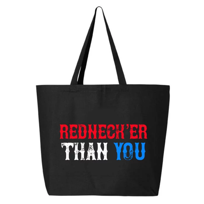 Redneck Than You 25L Jumbo Tote