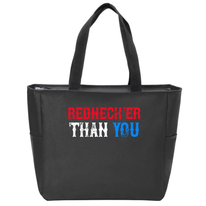 Redneck Than You Zip Tote Bag