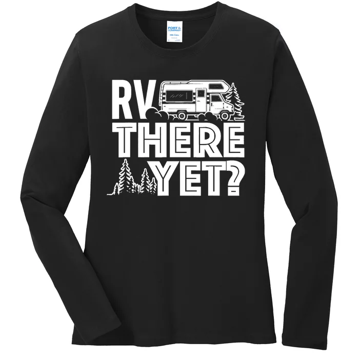 RV There Yet Happy Glamper Camping Ladies Long Sleeve Shirt