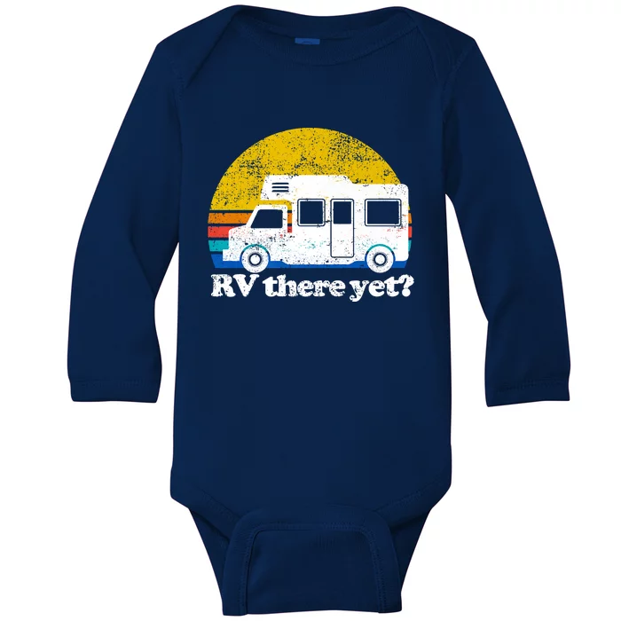 RV There Yet Van Travel Happy Funny Camping Trip Matching Baby Long Sleeve Bodysuit