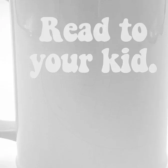 Read To Your Everyday Wear Rough And Tumble Front & Back Beer Stein